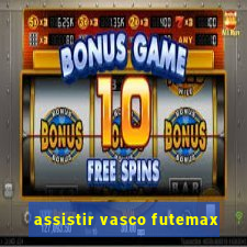 assistir vasco futemax